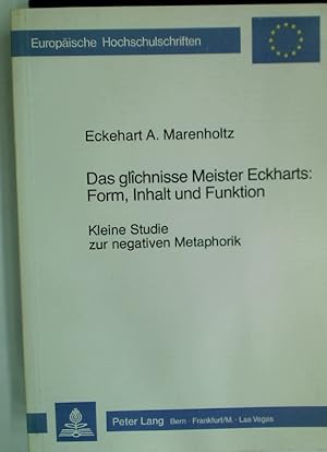 Bild des Verkufers fr Das glichnisse Meister Eckharts: Form, Inhalt und Funktion: Kleine Studie zur negativen Metaphorik. zum Verkauf von Plurabelle Books Ltd