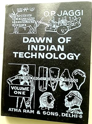 Bild des Verkufers fr History of Science and Technology in India, Volume One: Dawn of Indian Technology, Pre- and Proto-Historic Period. Illustrated. zum Verkauf von Plurabelle Books Ltd