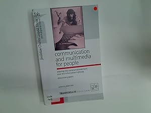 Seller image for Communication and Multimedia for People: Moving into Social Empowerment over the Information Highway. for sale by Plurabelle Books Ltd