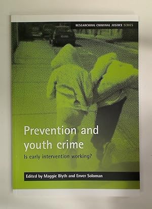 Seller image for Prevention and Youth Crime. Is Early Intervention Working? for sale by Plurabelle Books Ltd