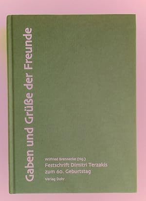 Bild des Verkufers fr Gaben und Grsse der Freunde: Festschrift Dimitri Terzakis zum 60. Geburtstag. zum Verkauf von Plurabelle Books Ltd