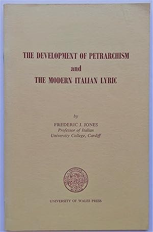 The Development of Petrarchism and the Modern Italian Lyric.