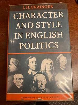 Image du vendeur pour Character and Style in English Politics. mis en vente par Plurabelle Books Ltd