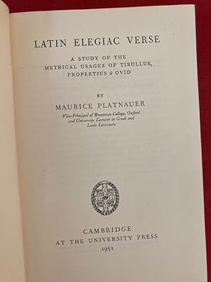 Latin Elegiac Verse: A Study of the Metrical Usages of Tibullus, Propertius & Ovid. First Edition.