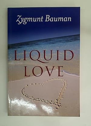 Bild des Verkufers fr Liquid Love. On the Frailty of Human Bonds. zum Verkauf von Plurabelle Books Ltd