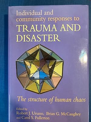 Bild des Verkufers fr Individual and Community Responses to Trauma and Disaster: The Structure of Human Chaos. zum Verkauf von Plurabelle Books Ltd