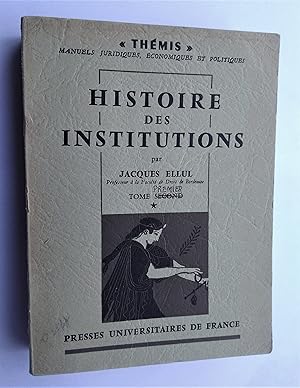 Histoire des Institutions de l'Antiquité. Volumes 1 - 2.