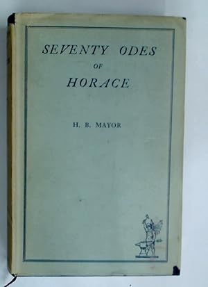 Seventy Odes. Ed. and transl H B Mayor.