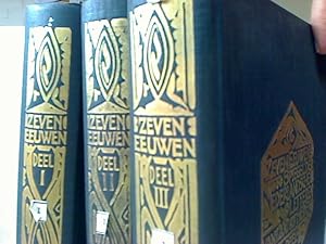 Zeven Eeuwen: Spiegel der Nederlandsche Letteren van 1200 tot Heden. 3 Volumes: Eerste Deel, 1200...