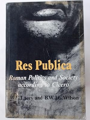 Seller image for Res Publica: Roman Politics and Society According to Cicero. for sale by Plurabelle Books Ltd