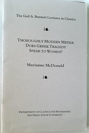 Imagen del vendedor de Thoroughly Modern Medea: Does Greek Tragedy Speak to Women? a la venta por Plurabelle Books Ltd