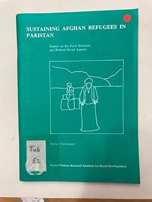 Bild des Verkufers fr Sustaining Afghan Refugees in Pakistan: Report on the Food Situation and Related Social Aspects. zum Verkauf von Plurabelle Books Ltd