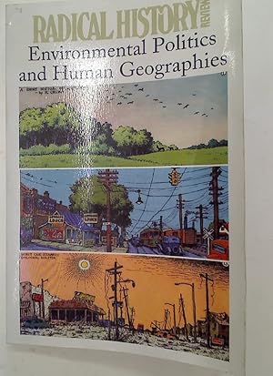 Imagen del vendedor de Environmental Politics and Human Geographies (Radical History Review, Spring 1999) a la venta por Plurabelle Books Ltd