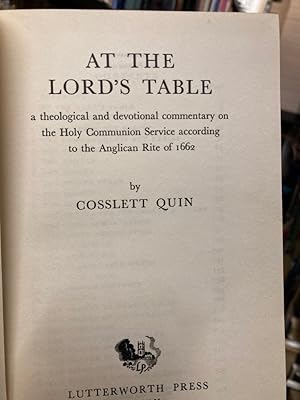 Immagine del venditore per At the Lord's Table. A Theological and Devotional Commentary on the Holy Communion Service according to the Anglican Rite of 1662. venduto da Plurabelle Books Ltd