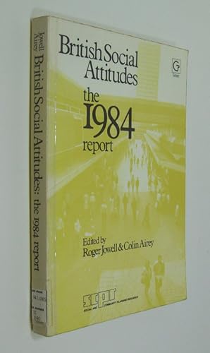 Seller image for British Social Attitudes: The 1984 Report. for sale by Plurabelle Books Ltd