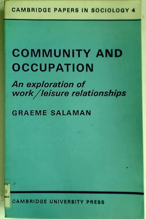 Bild des Verkufers fr Community and Occupation: An Exploration of Work / Leisure Relationships. zum Verkauf von Plurabelle Books Ltd
