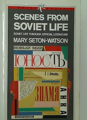 Bild des Verkufers fr Scenes from Soviet Life: Soviet Life through Official Literature. zum Verkauf von Plurabelle Books Ltd