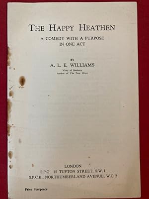 Bild des Verkufers fr The Happy Heathen. A Comedy with a Purpose in one Act. zum Verkauf von Plurabelle Books Ltd