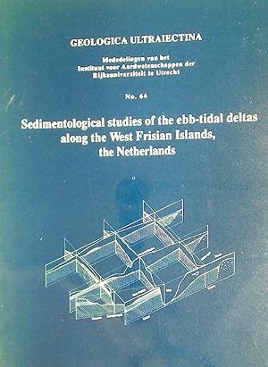 Sedimentological studies of the ebb-tidal deltas along the west Frisian Islands, the Netherlands.