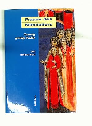 Image du vendeur pour Frauen des Mittelalters. Zwanzig Geistige Profile. mis en vente par Plurabelle Books Ltd