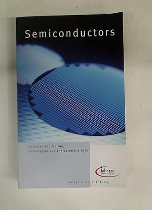 Bild des Verkufers fr Semiconductors. Technical Information, Technologies and Characteristic Data. zum Verkauf von Plurabelle Books Ltd