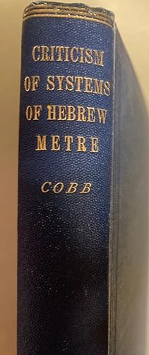 Bild des Verkufers fr A Criticism of Systems of Hebrew Metre. An Elementary Treatise. zum Verkauf von Plurabelle Books Ltd