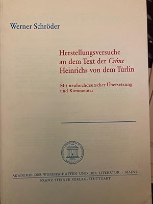 Seller image for Herstellungsversuche an dem Text der "Crone" Heinrichs von dem Trlin. Mit neuhochdeutscher bersetzug und Kommentar. for sale by Plurabelle Books Ltd