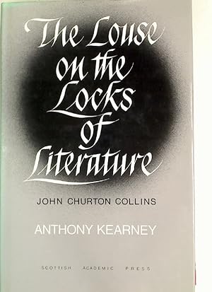 Imagen del vendedor de John Churton Collins. The Louse in the Locks of Literature. a la venta por Plurabelle Books Ltd