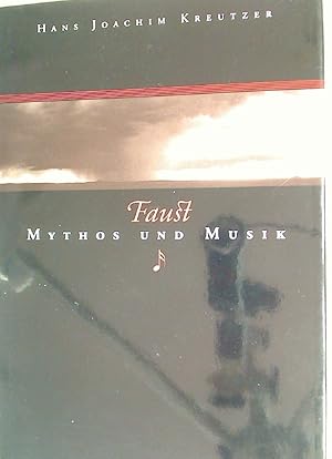 Bild des Verkufers fr Faust. Mythos und Musik. zum Verkauf von Plurabelle Books Ltd