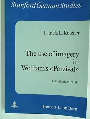 Immagine del venditore per The Use of Imagery in Wolfram's Parzival: A Distributional Study. venduto da Plurabelle Books Ltd