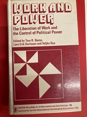 Immagine del venditore per Work and Power: The Liberation of Work and the Control of Political Power. venduto da Plurabelle Books Ltd