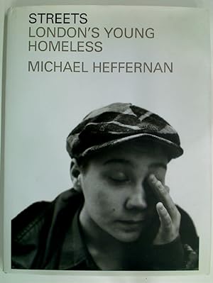 Bild des Verkufers fr Streets. London's Young Homeless. zum Verkauf von Plurabelle Books Ltd