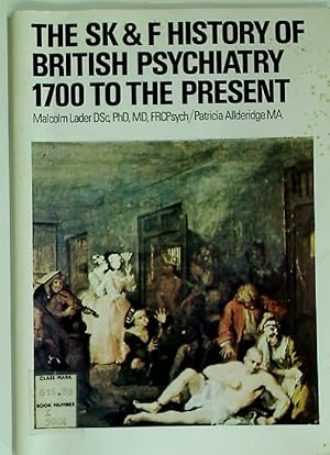 Imagen del vendedor de The SK and F History of British Psychiatry 1700 to the Present. a la venta por Plurabelle Books Ltd