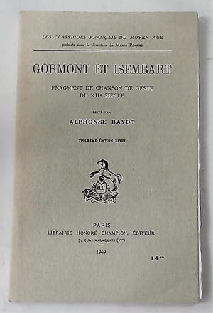 Seller image for Gormont et Isembart: Fragment de Chanson de Geste du 12ime Sicle. 3ime dition Revue. for sale by Plurabelle Books Ltd