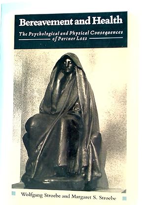 Bild des Verkufers fr Bereavement and Health. The Psychological and Physical Consequences of Partner Loss. zum Verkauf von Plurabelle Books Ltd