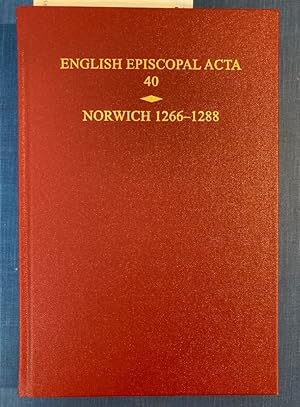 Bild des Verkufers fr English Episcopal Acta. Volume 40: Norwich 1266 - 1288. zum Verkauf von Plurabelle Books Ltd