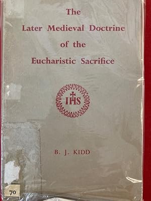 Bild des Verkufers fr The Later Medieval Doctrine of the Eucharistic Sacrifice. zum Verkauf von Plurabelle Books Ltd