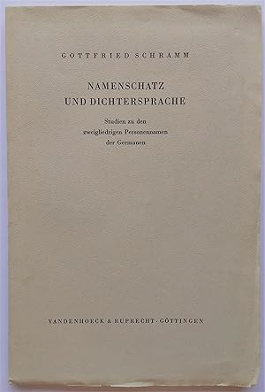 Namenschatz und Dichtersprache. Studien zu den Zweigliedrigen Personennamen der Germanen.