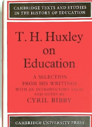 Bild des Verkufers fr Huxley on Education. Ed. Cyril Bibby. zum Verkauf von Plurabelle Books Ltd