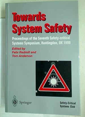 Bild des Verkufers fr Towards System Safety. Proceedings of the Seventh Safety-critical Systems Symposium. Huntington 1999. zum Verkauf von Plurabelle Books Ltd