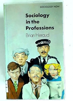 Seller image for Sociology in the Professions. for sale by Plurabelle Books Ltd