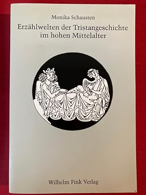 Imagen del vendedor de Erzhlwelten der Tristangeschichte im Hohen Mittelalter. a la venta por Plurabelle Books Ltd