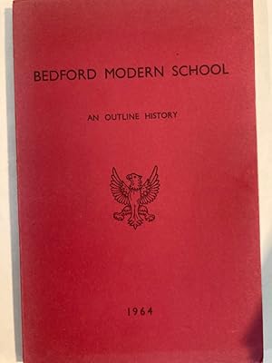 Imagen del vendedor de Bedford Modern School: Its Origin and Growth. An Outline History. a la venta por Plurabelle Books Ltd