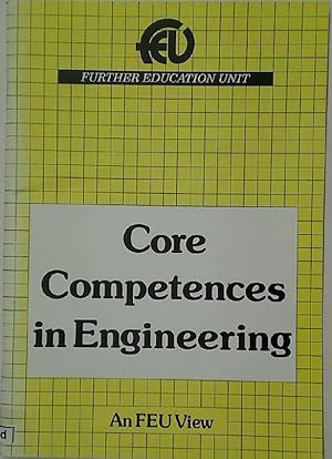 Bild des Verkufers fr Core Competences in Engineering. An FEU View. zum Verkauf von Plurabelle Books Ltd