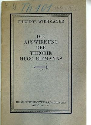 Die Auswirkung der Theorie Hugo Riemanns. Zwei Aufsätze über wichtige Grund- und Streitfragen der...