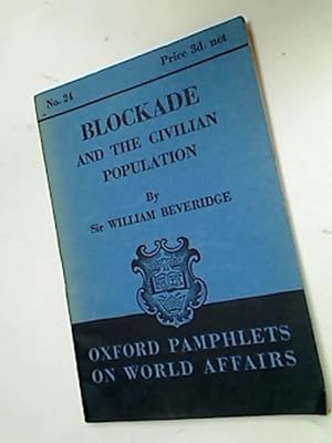 Bild des Verkufers fr Blockade and the Civilian Population. zum Verkauf von Plurabelle Books Ltd