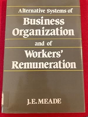 Bild des Verkufers fr Alternative Systems of Business Organization and of Worker's Remuneration. zum Verkauf von Plurabelle Books Ltd