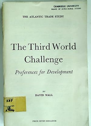 Bild des Verkufers fr The Third World Challenge. Preferences for Development. zum Verkauf von Plurabelle Books Ltd