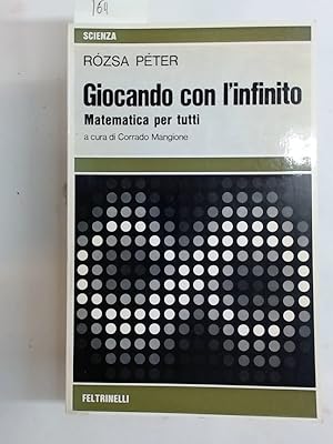 Bild des Verkufers fr Giocando con l'Infinito - Matematica per Tutti. zum Verkauf von Plurabelle Books Ltd