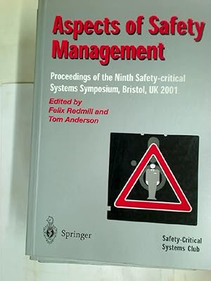 Bild des Verkufers fr Aspects of Safety Management. Proceedings of the Ninth Safety-critical Systems Symposiums. Bristol 2001. zum Verkauf von Plurabelle Books Ltd